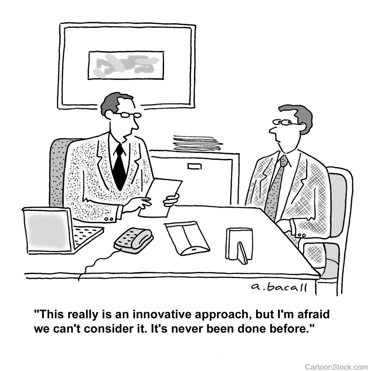 Featured image for “The Innovative Person’s Response To Leadership & Co-Workers Stuck In The Past . . . .”